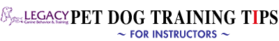 PET DOG TRAINING TIPS FOR INSTRUCTORS